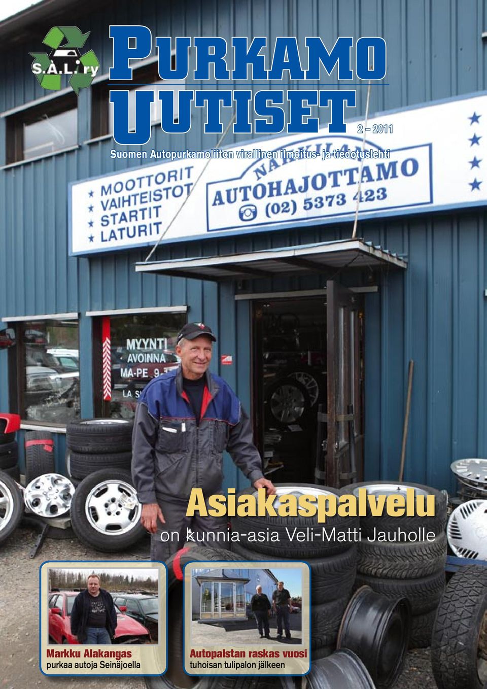 Veli-Matti Jauholle Markku Alakangas purkaa autoja