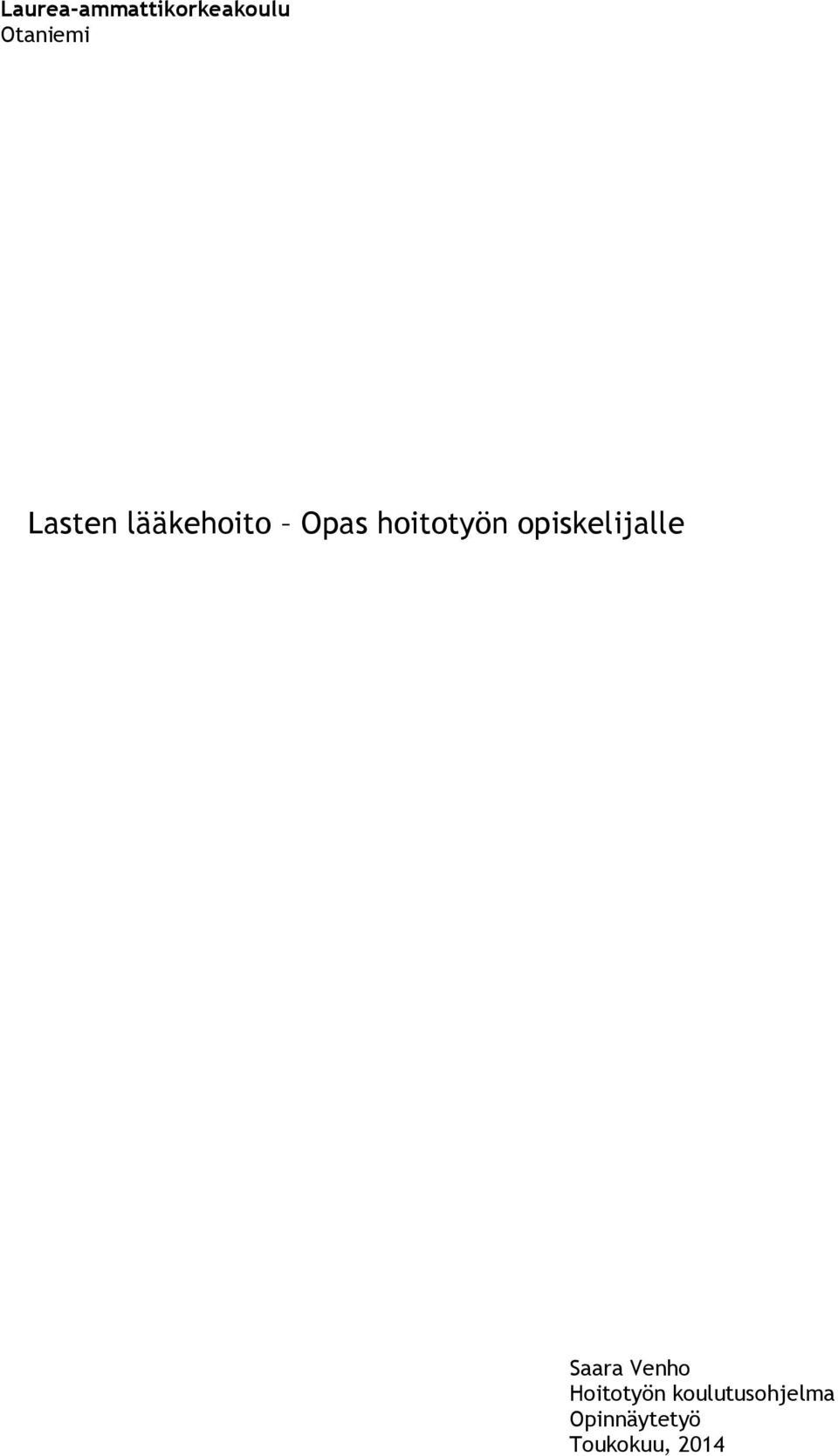 opiskelijalle Saara Venho Hoitotyön