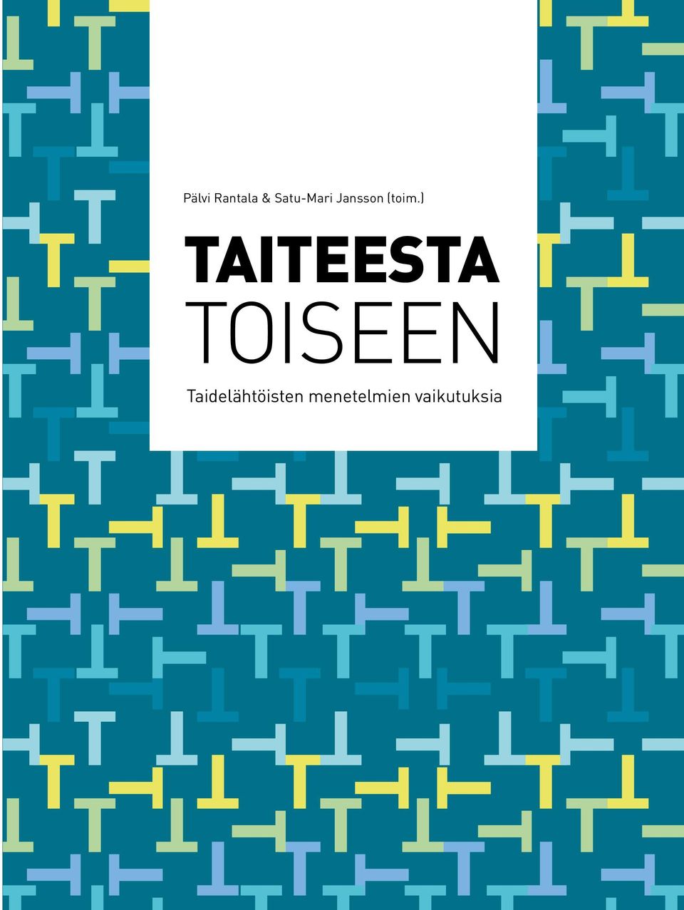 ) TAITEESTA TOISEEN