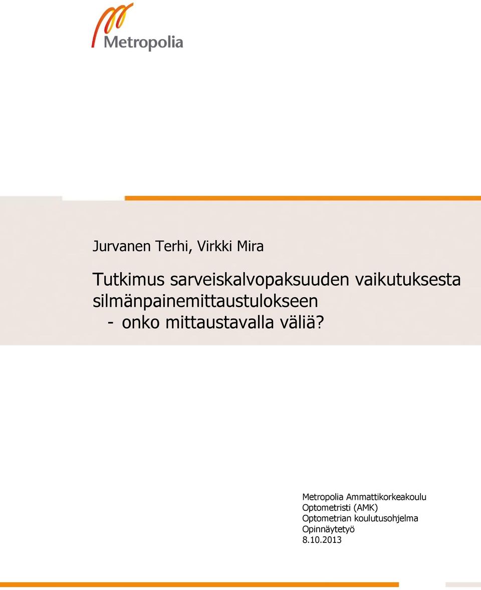 silmänpainemittaustulokseen - onko mittaustavalla väliä?