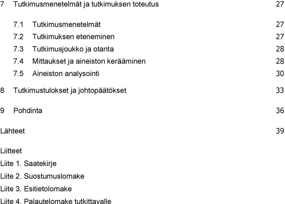 4 Mittaukset ja aineiston kerääminen 28 7.