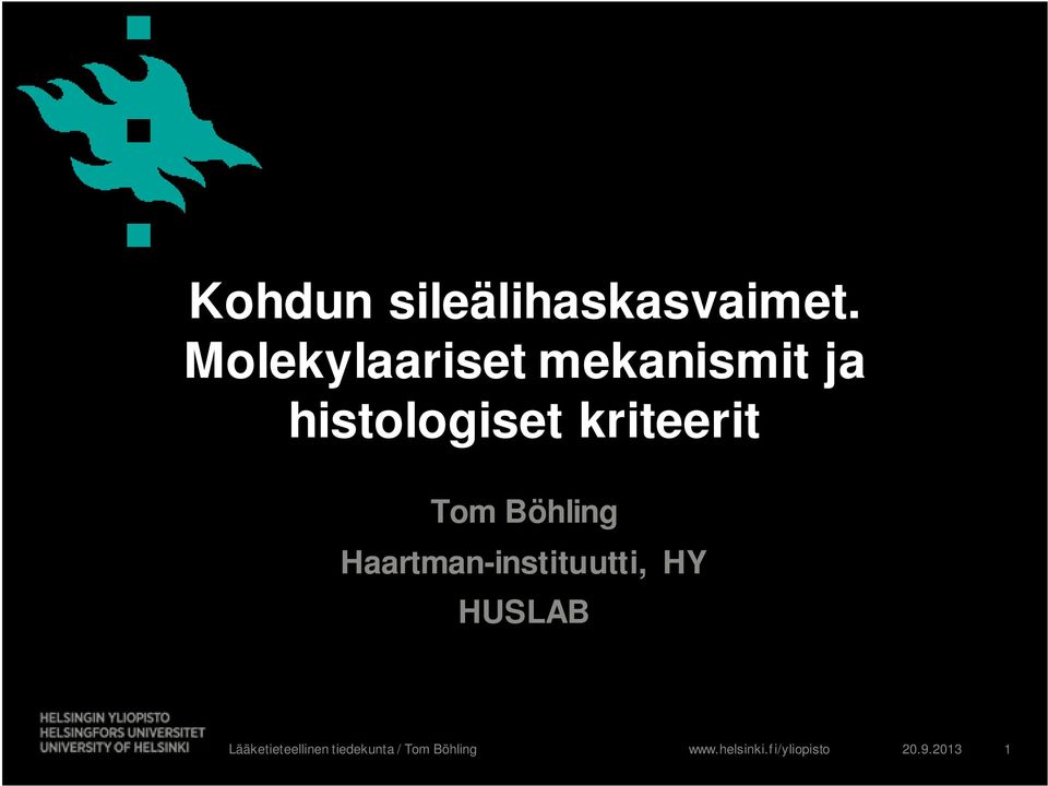 kriteerit Tom Böhling Haartman-instituutti,