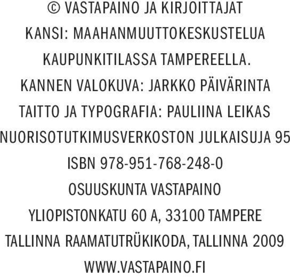 kannen valokuva: jarkko päivärinta taitto ja typografia: pauliina leikas