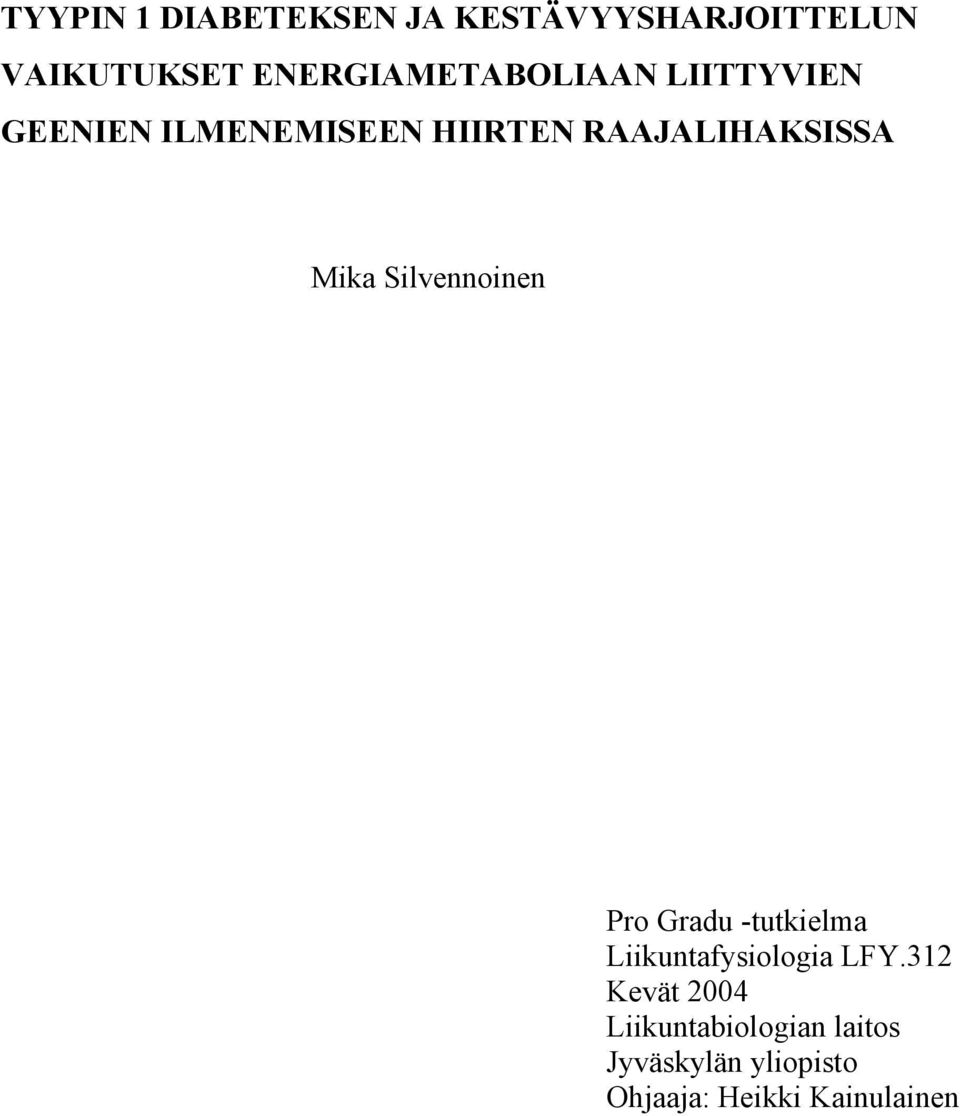 RAAJALIHAKSISSA Mika Silvennoinen Pro Gradu -tutkielma