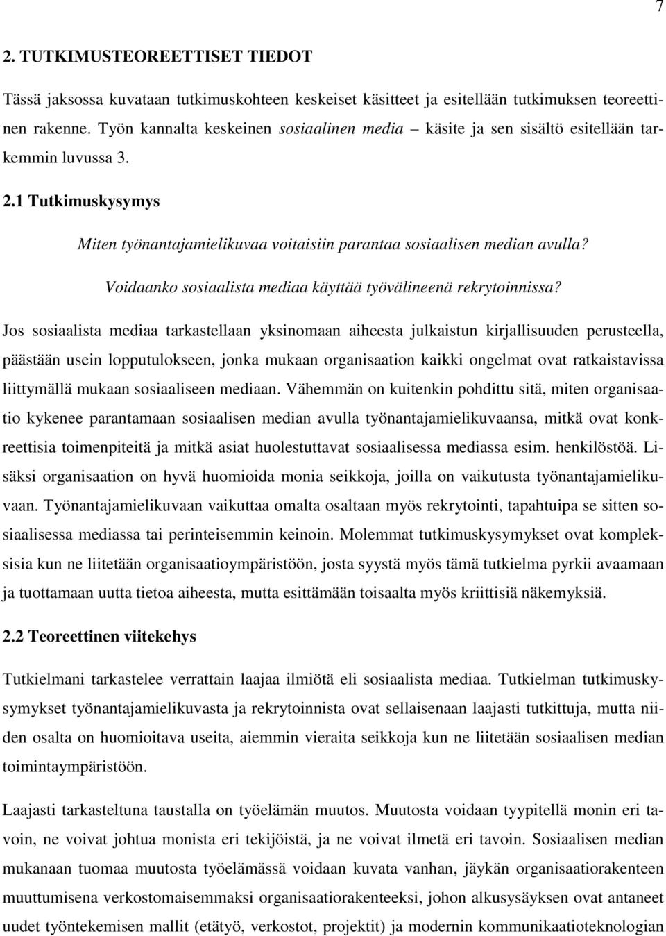 Voidaanko sosiaalista mediaa käyttää työvälineenä rekrytoinnissa?