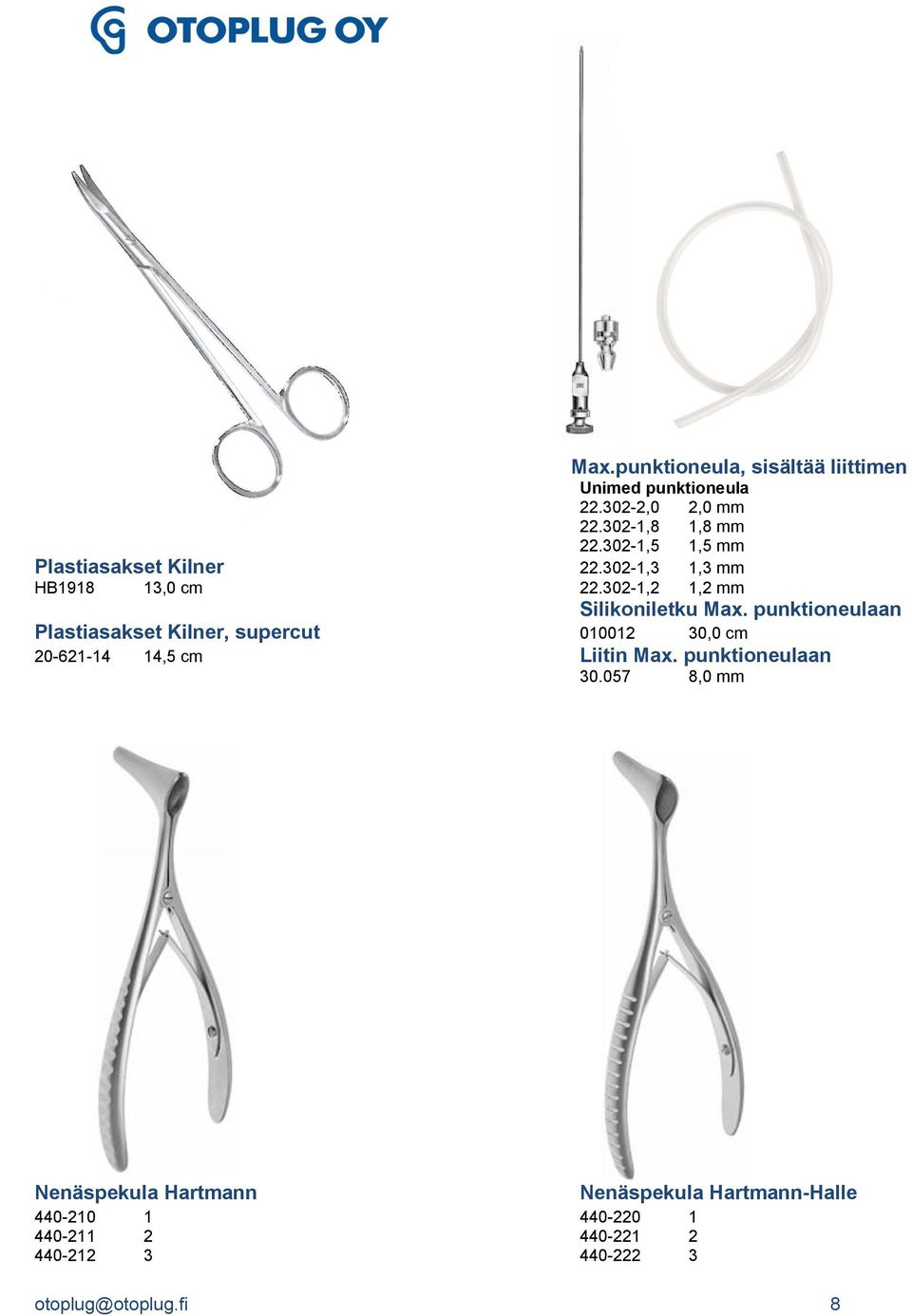 punktioneulaan Plastiasakset Kilner, supercut 010012 30,0 cm 20-621-14 14,5 cm Liitin Max. punktioneulaan 30.