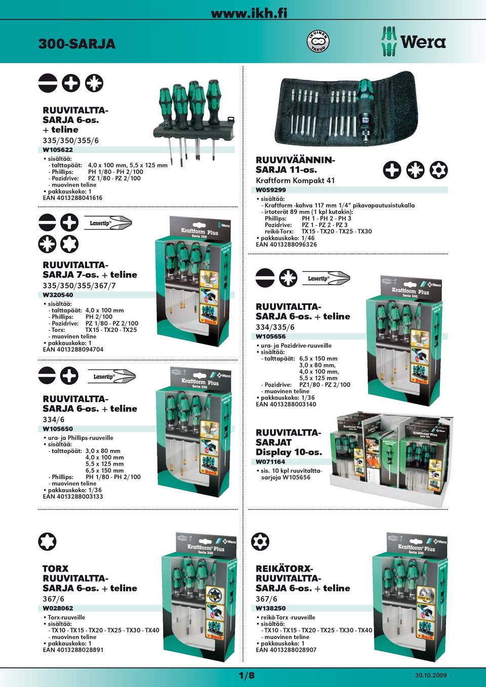 + teline 335/350/355/367/7 W320540 - talttapäät: 4,0 x 100 mm - Phillips: PH 2/100 - Pozidrive: PZ 1/80 - PZ 2/100 - Torx: TX15 - TX20 - TX25 - muovinen teline EAN 4013288094704 RUUVITALTTA- SARJA