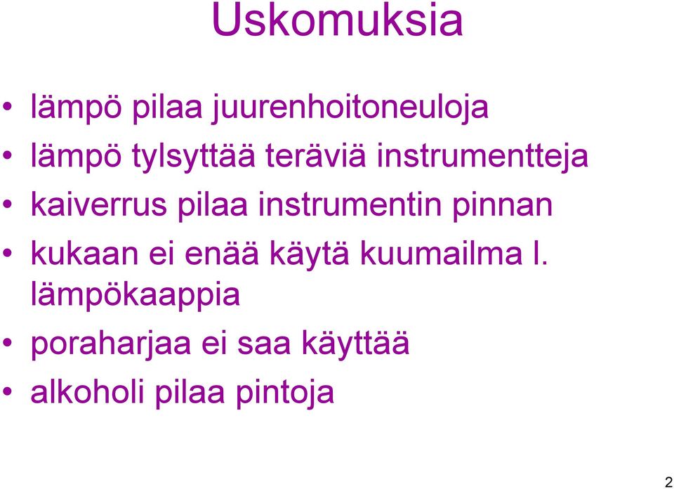 instrumentin pinnan kukaan ei enää käytä kuumailma l.