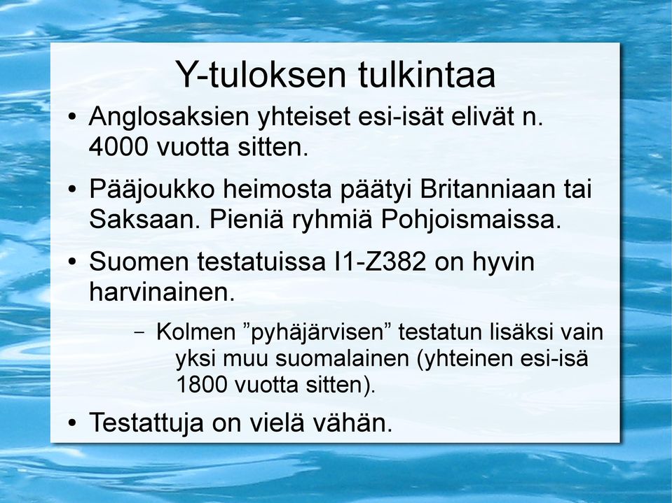 Suomen testatuissa I1-Z382 on hyvin harvinainen.