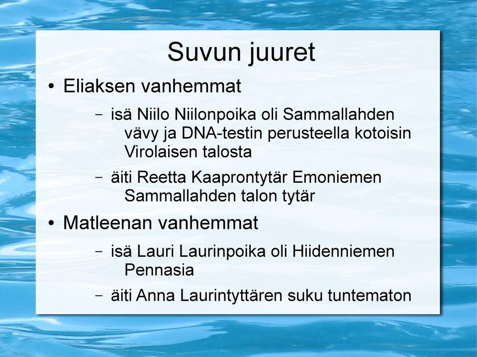 Kaaprontytär Emoniemen Sammallahden talon tytär Matleenan vanhemmat isä