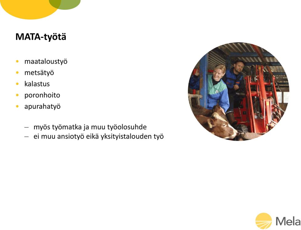 myös työmatka ja muu työolosuhde