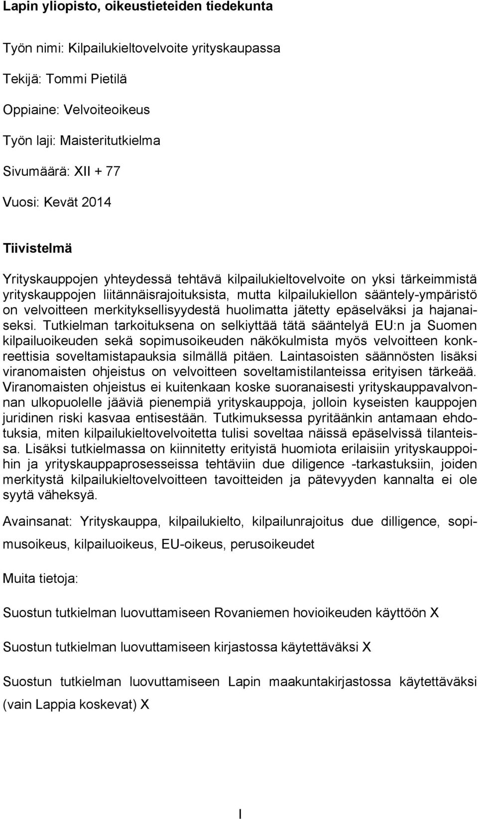 merkityksellisyydestä huolimatta jätetty epäselväksi ja hajanaiseksi.