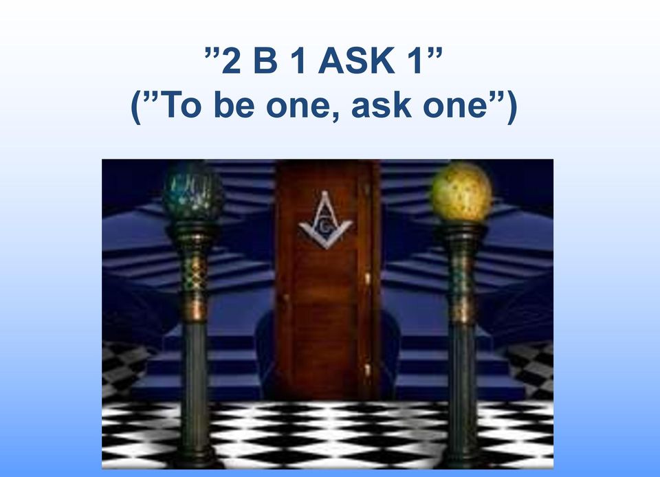 one, ask