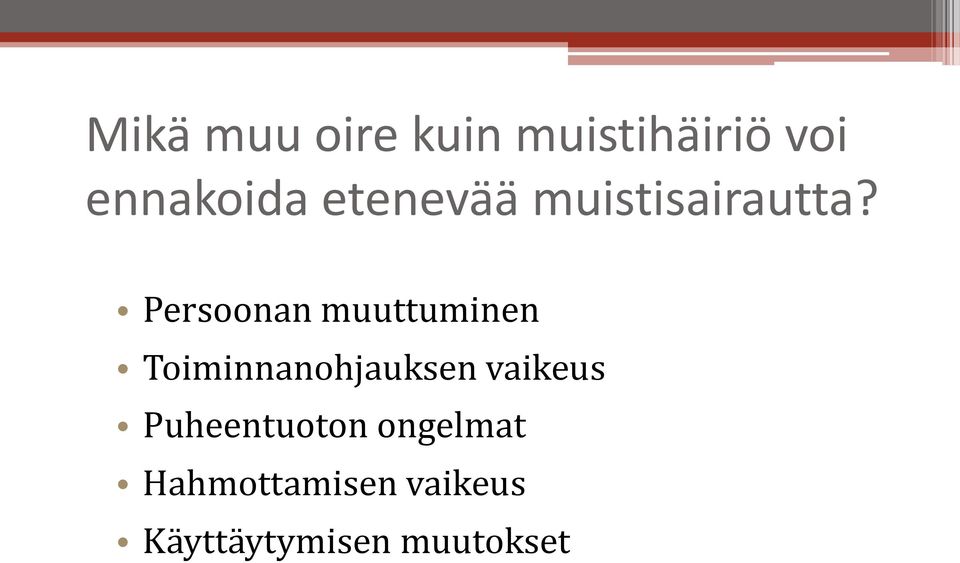 Persoonan muuttuminen Toiminnanohjauksen