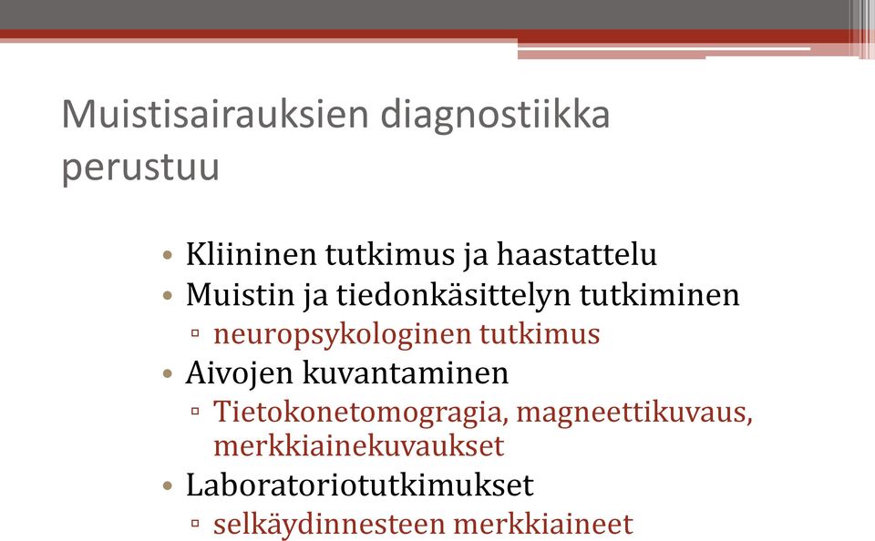 neuropsykologinen tutkimus Aivojen kuvantaminen