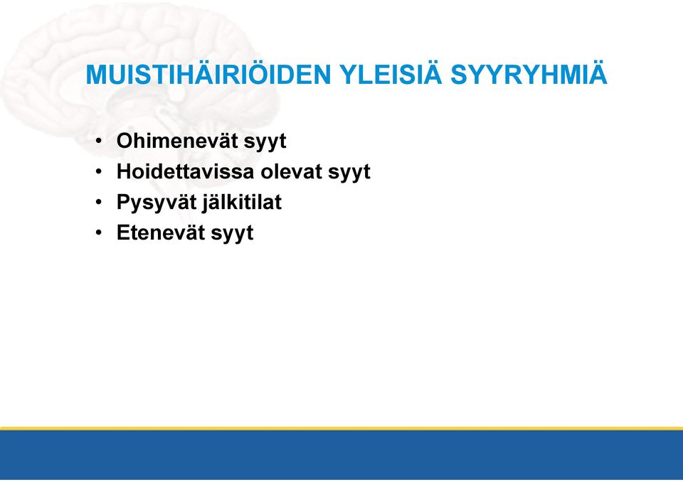 Hoidettavissa olevat syyt