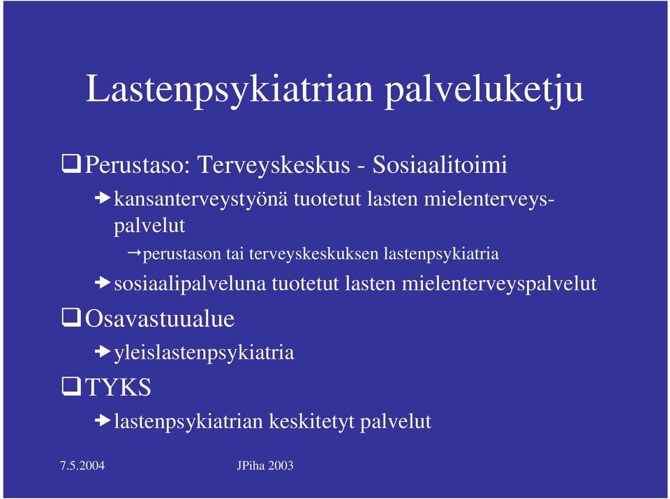 terveyskeskuksen lastenpsykiatria sosiaalipalveluna tuotetut lasten