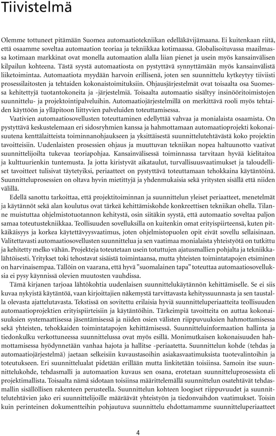 Tästä syystä automaatiosta on pystyttävä synnyttämään myös kansainvälistä liiketoimintaa.