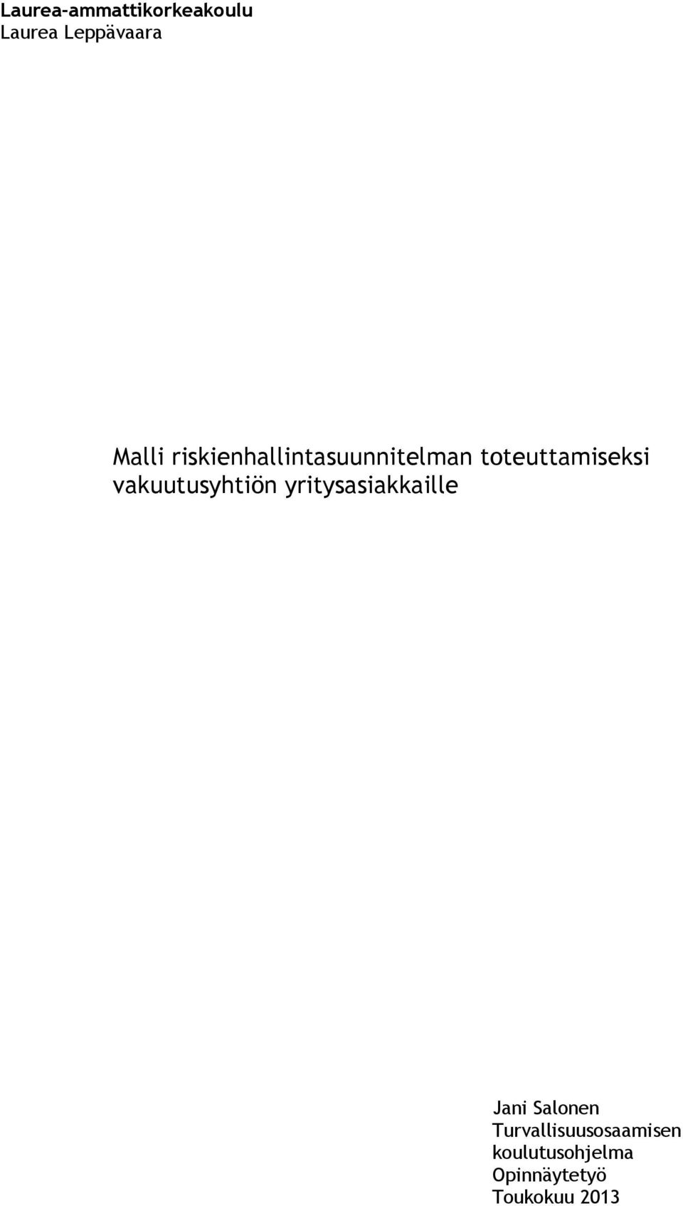 vakuutusyhtiön yritysasiakkaille Jani Salonen