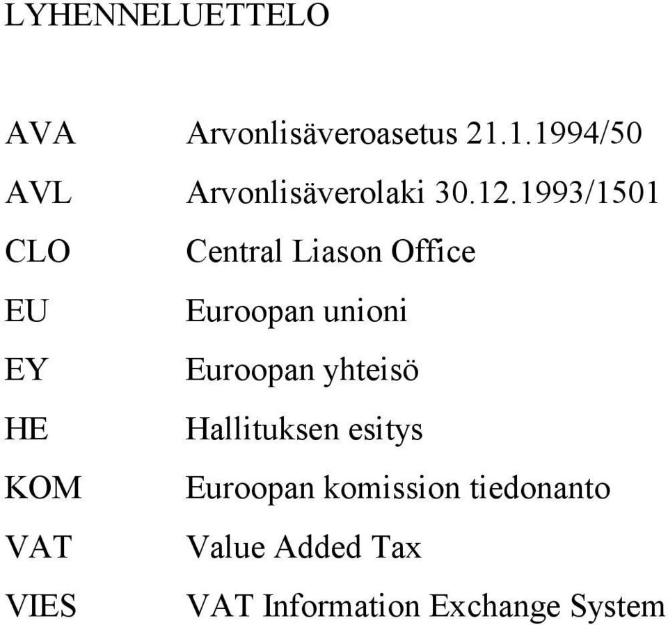 1993/1501 CLO Central Liason Office EU Euroopan unioni EY Euroopan
