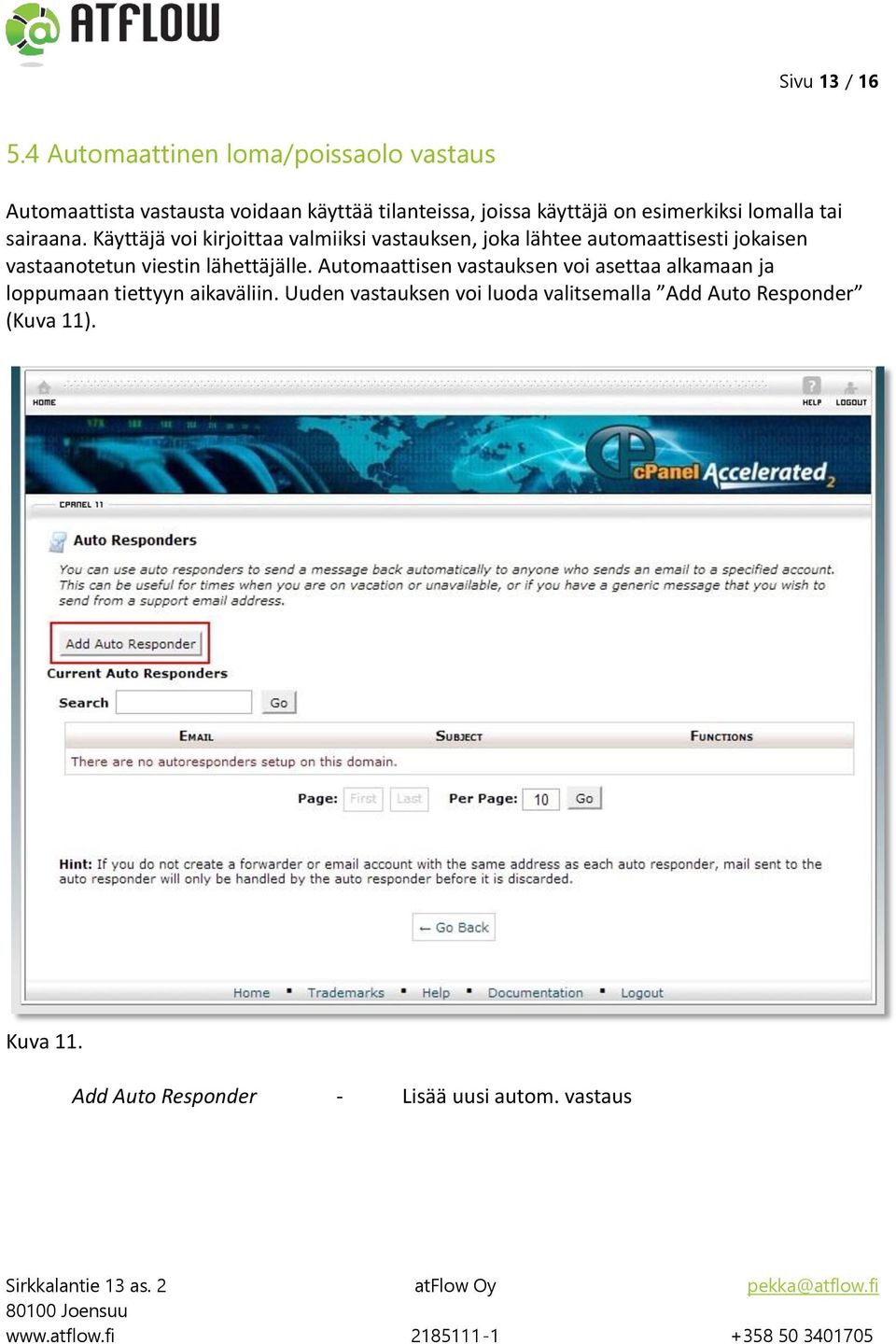 esimerkiksi lomalla tai sairaana.