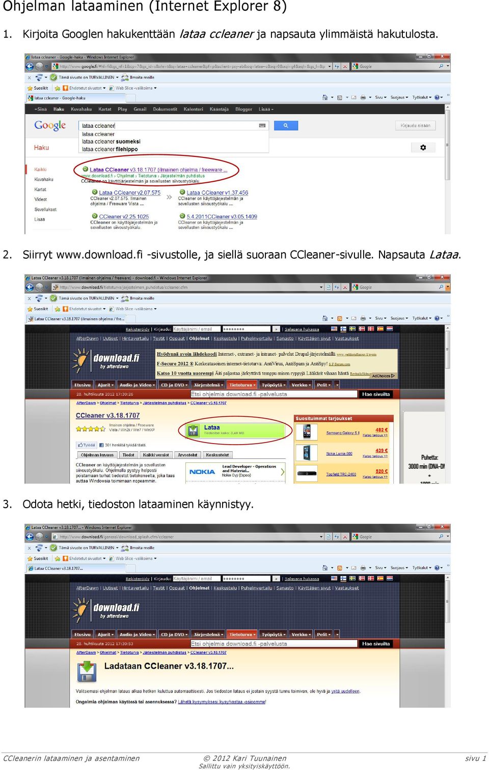Siirryt www.download.fi -sivustolle, ja siellä suoraan CCleaner-sivulle.