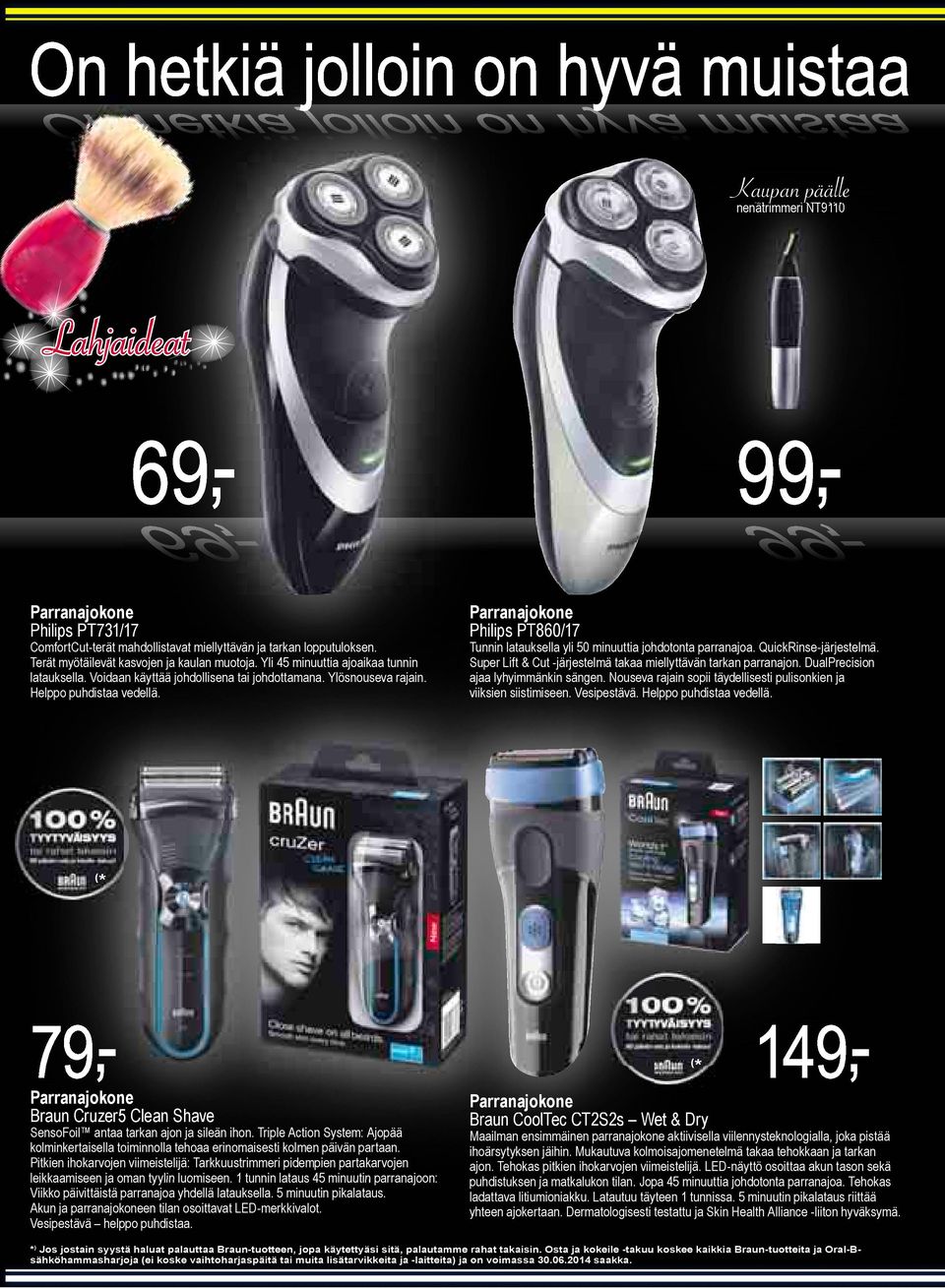 Parranajokone Philips PT860/17 Tunnin n latauksella yli 50 minuuttia johdotonta parranajoa. anajoa. QuickRinse-järjestelmä. Super Lift & Cut -järjestelmä takaa miellyttävän tarkan parranajon.