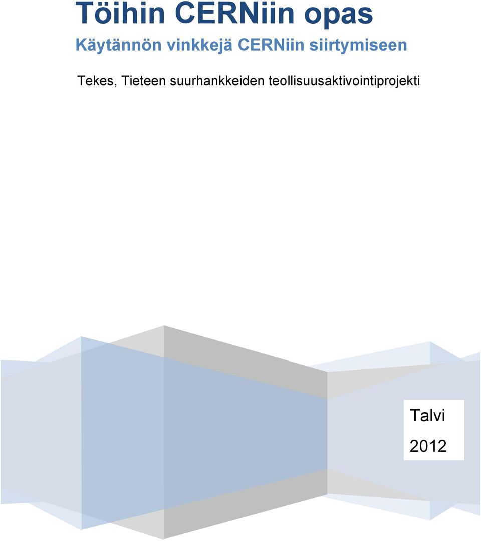 Takala Tekes, Tieteen suurhankkeiden