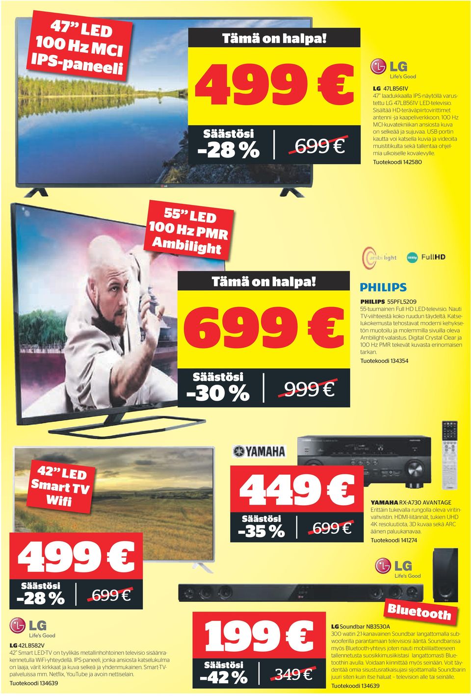 Tuotekoodi 142580 55 LED 100 Hz PMR Ambilight 30 % 999 PHILIPS 55PFL5209 55-tuumainen Full HD LED-televisio. Nauti TV-viihteestä koko ruudun täydeltä.