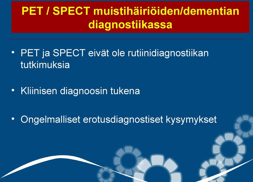 rutiinidiagnostiikan tutkimuksia Kliinisen