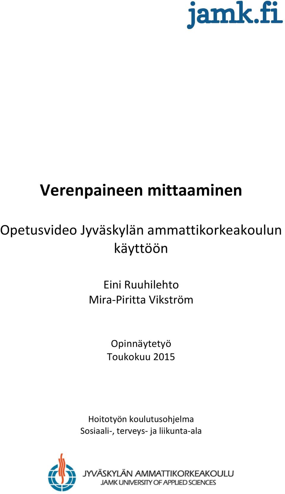 Mira-Piritta Vikström Opinnäytetyö Toukokuu 2015