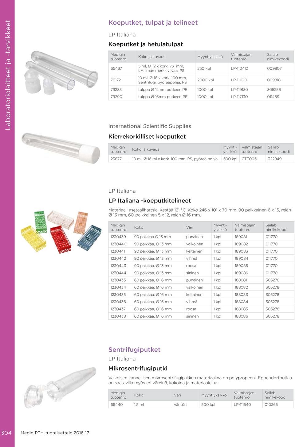 011469 International Scientific Supplies Kierrekorkilliset koeputket ja kuvaus 23877 10 ml, Ø 16 ml x kork.