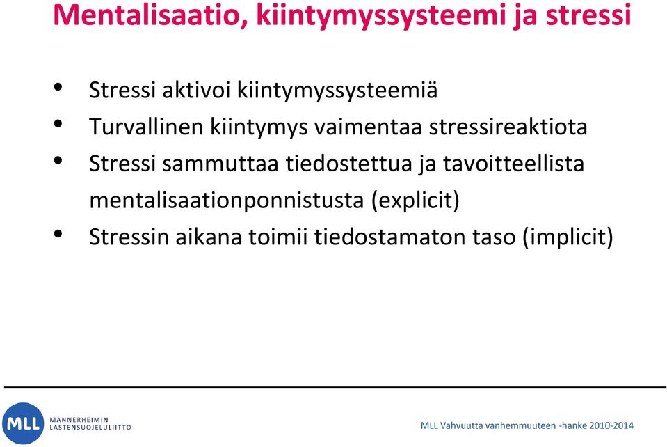 stressireaktiota Stressi sammuttaa tiedostettua ja tavoitteellista