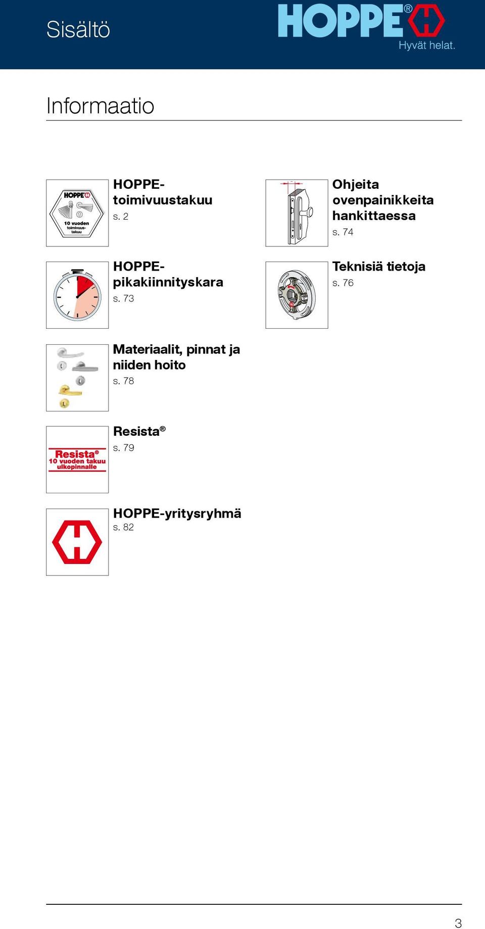 73 Ohjeita ovenpainikkeita hankittaessa s.
