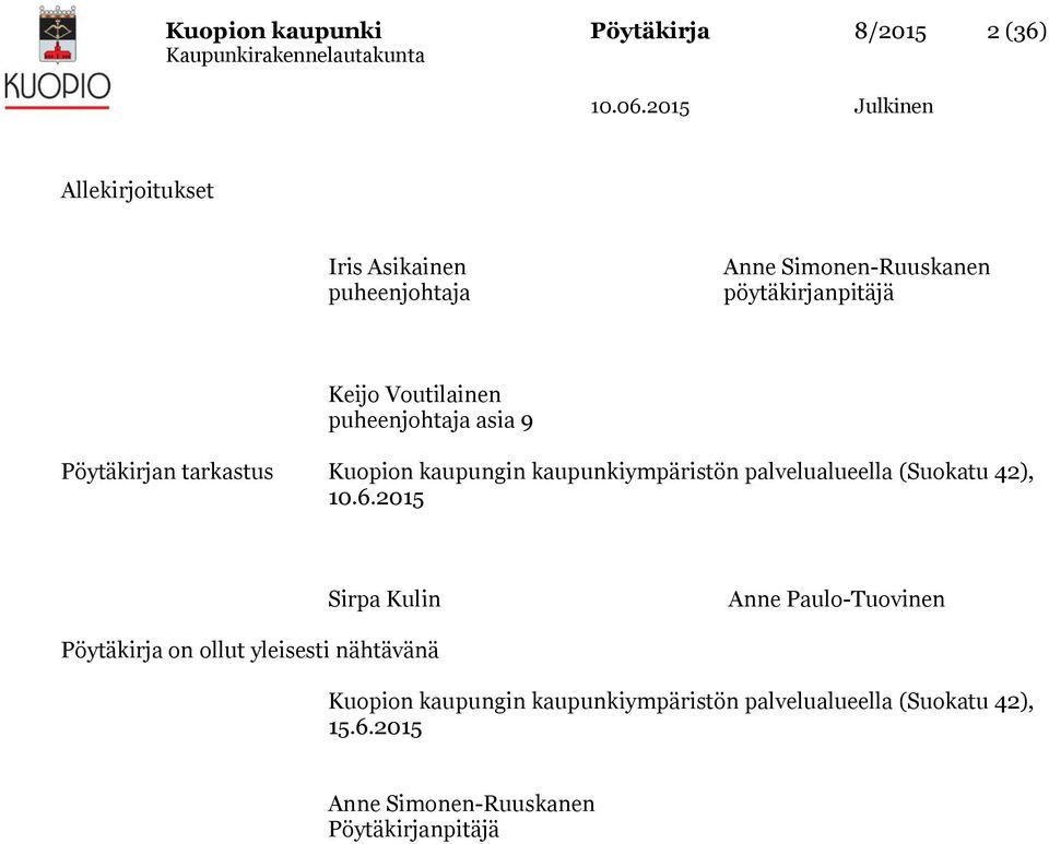 Voutilainen puheenjohtaja asia Pöytäkirjan tarkastus Kuopion kaupungin kaupunkiympäristön palvelualueella