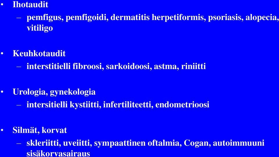 Urologia, gynekologia intersitielli kystiitti, infertiliteetti, endometrioosi