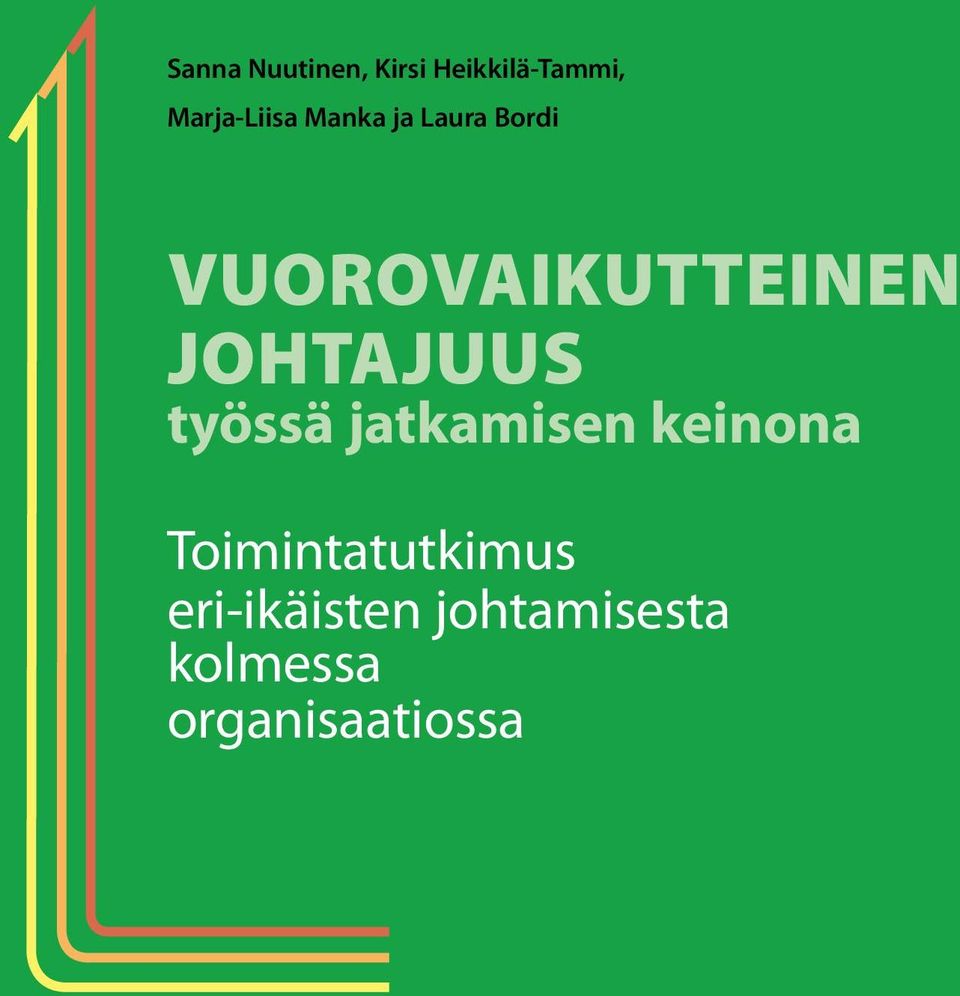 Vuorovaikutteinen johtajuus työssä jatkamisen