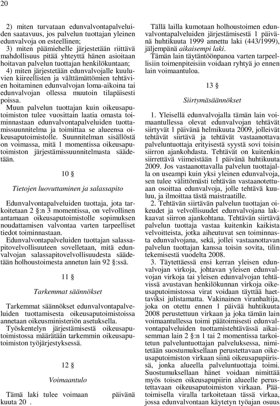 ollessa muutoin tilapäisesti poissa.