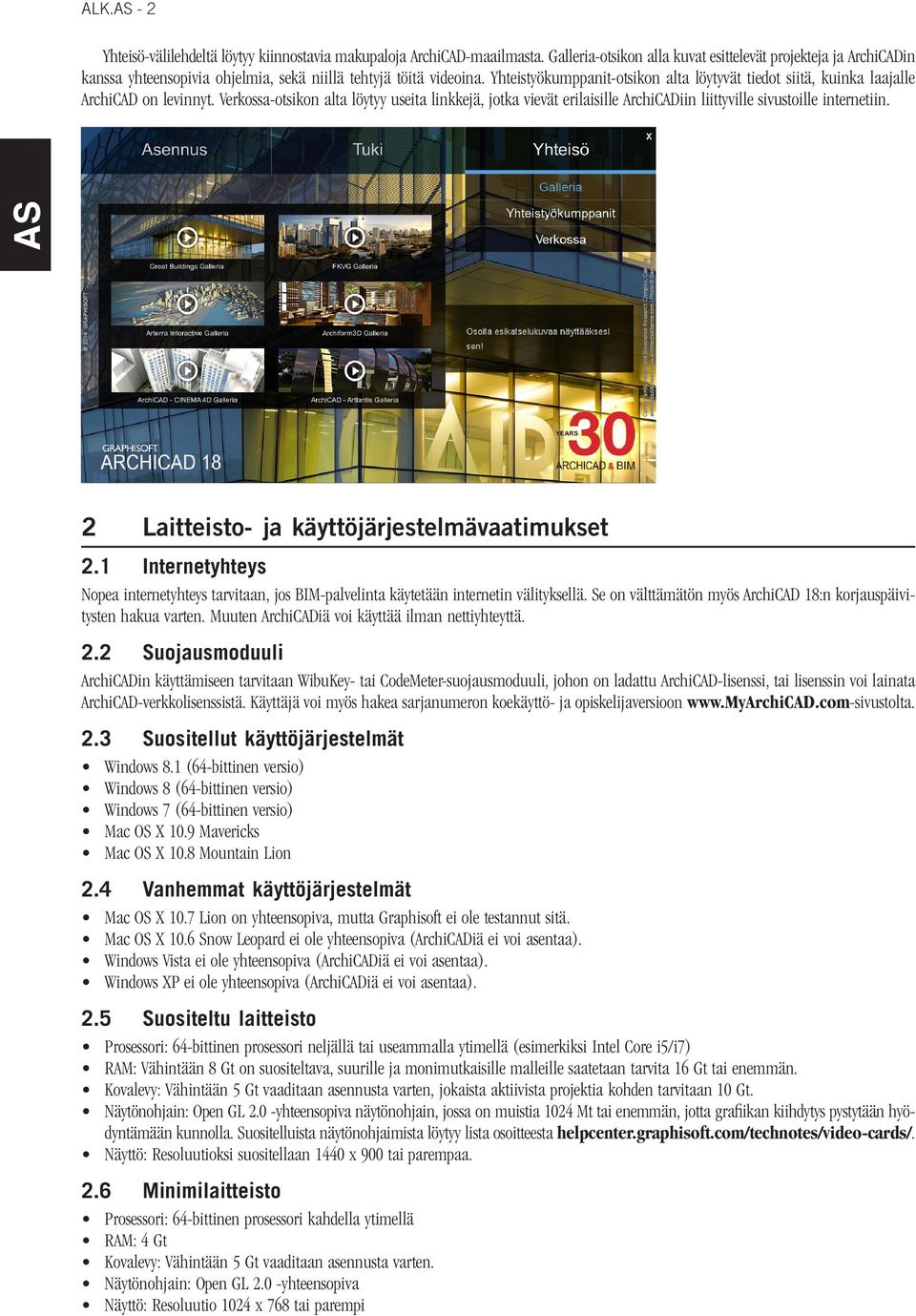 Yhteistyökumppanit-otsikon alta löytyvät tiedot siitä, kuinka laajalle ArchiCAD on levinnyt.