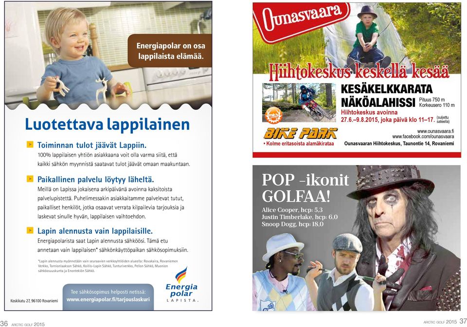 Meillä on Lapissa jokaisena arkipäivänä avoinna kaksitoista palvelupistettä.