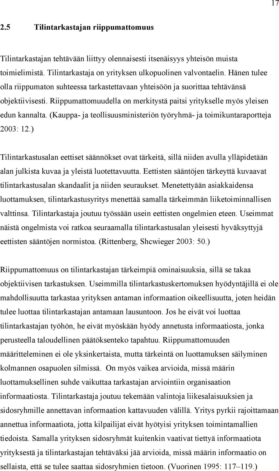 (Kauppa- ja teollisuusministeriön työryhmä- ja toimikuntaraportteja 2003: 12.