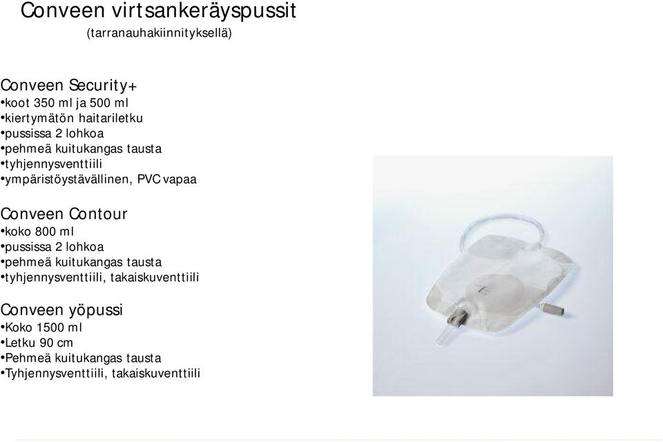 vapaa Conveen Contour koko 800 ml pussissa 2 lohkoa pehmeä kuitukangas tausta tyhjennysventtiili,