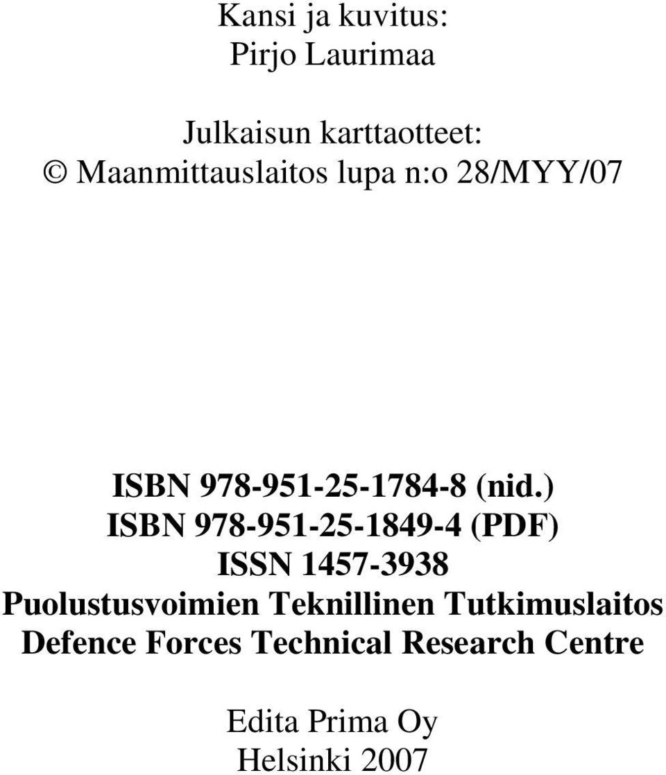 ) ISBN 978-951-25-1849-4 (PDF) ISSN 1457-3938 Puolustusvoimien