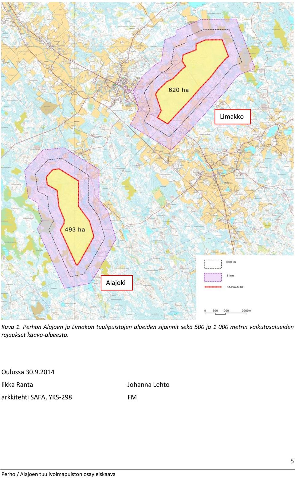 sijainnit sekä 500 ja 1 000 metrin vaikutusalueiden