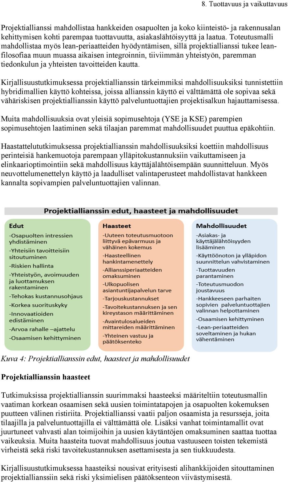 yhteisten tavoitteiden kautta.