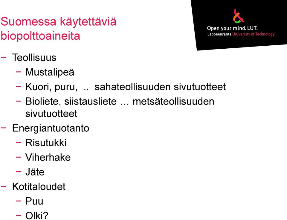 . sahateollisuuden sivutuotteet Bioliete, siistausliete