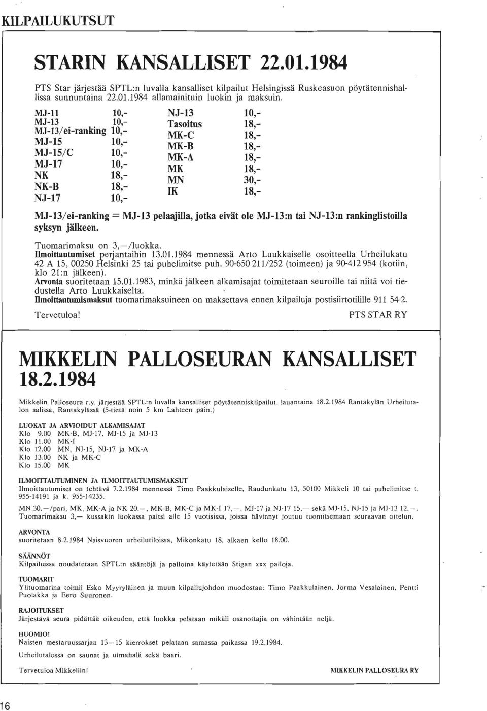 a MJ-17 7n 10,- MK-A MR 18,- 18'_ NK 18- ' "' MN 30 - NK-B 18,- n i«' NJ-17 10,- IK 18'~ MJ-13/ei-ranking = MJ-13 pelaajilla, jotka eivat ole MJ-13:n tai NJ-13:n rankinglistoilla syksyn jalkeen.