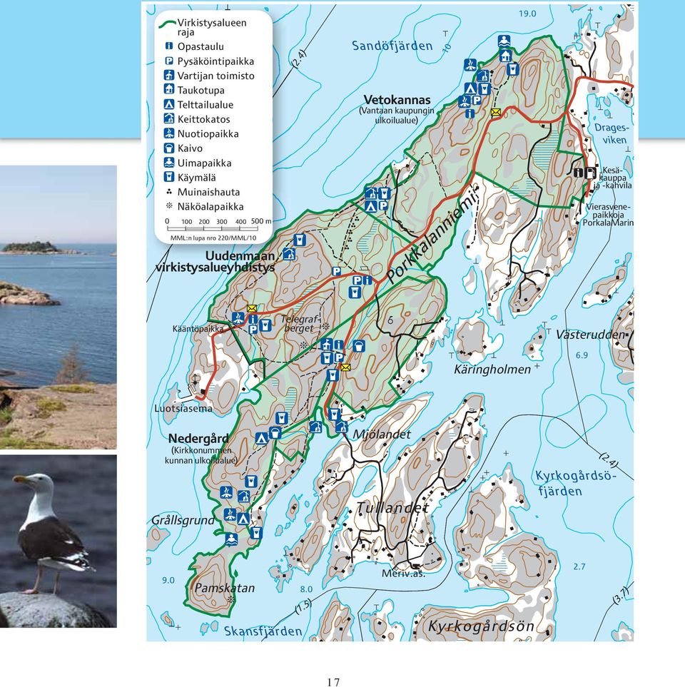 0 Dragesviken Kesäkauppa ja -kahvila Vierasvenepaikkoja PorkalaMarin Kääntöpaikka Telegrafberget Västerudden Käringholmen 6.