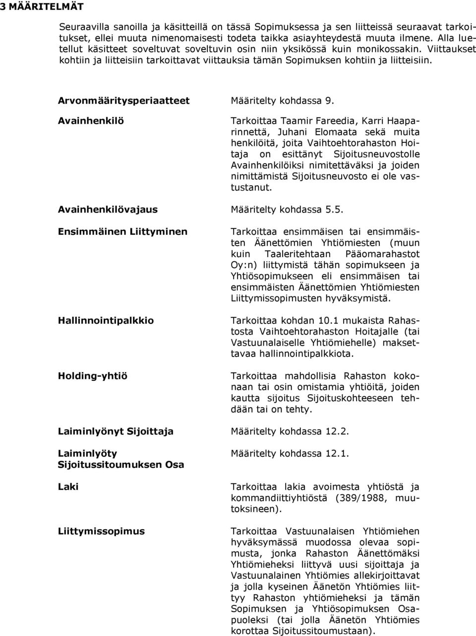 Arvonmääritysperiaatteet Määritelty kohdassa 9.