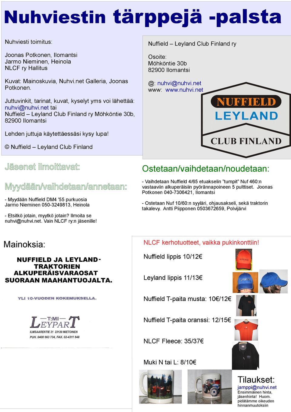 net tai Nuffield Leyland Club Finland ry Möhköntie 30b, Lehden juttuja käytettäessäsi kysy lupa!